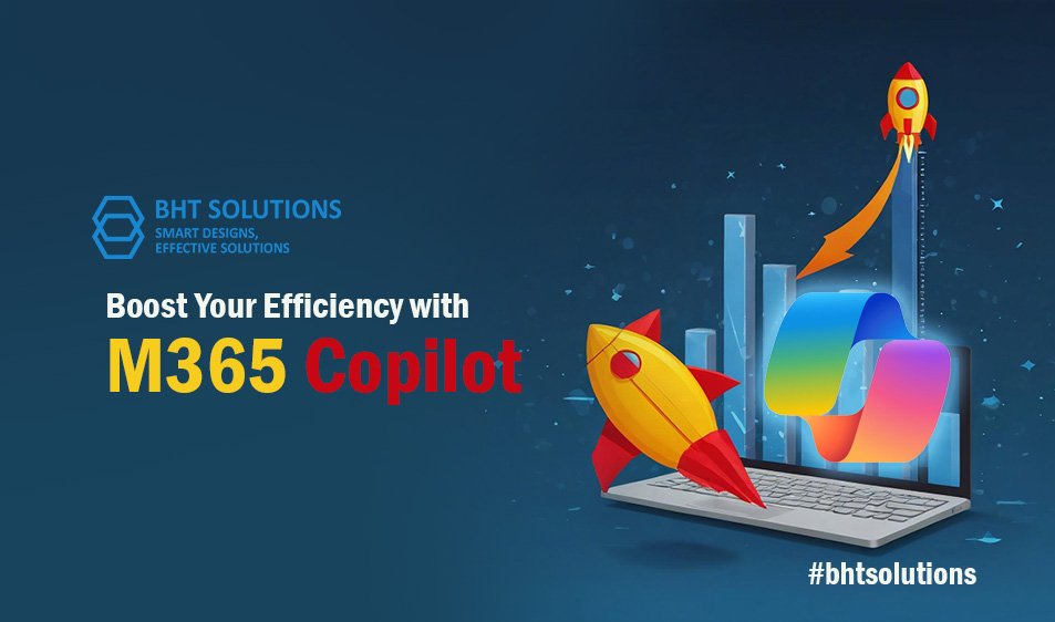 Boost Your Efficiency With M365 Copilo Bht